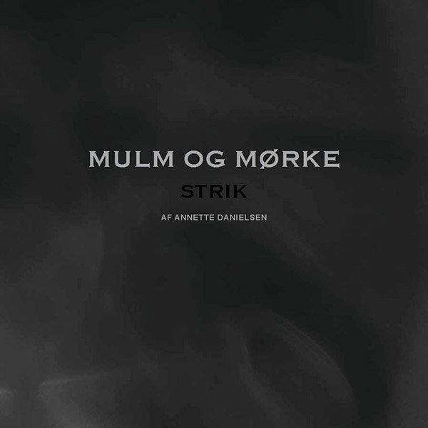 Annette Danielsen - Mulm og Mørke